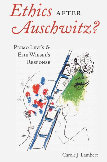 Ethics after Auschwitz? : Primo Levis and Elie Wiesels Response : 305