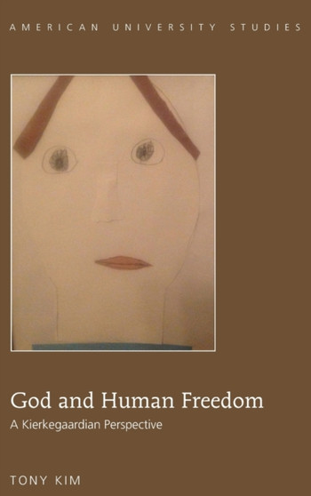 God and Human Freedom : A Kierkegaardian Perspective : 354