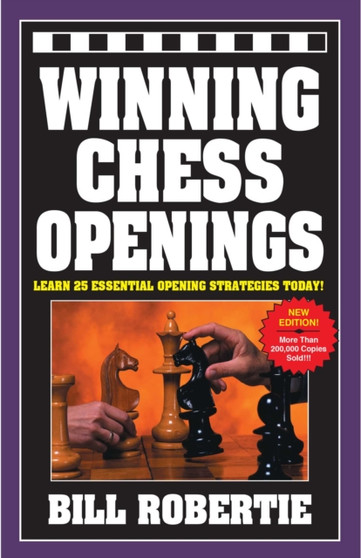 Winning Chess Openings by Bill Robertie - Paperback