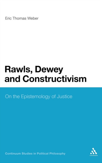 Rawls, Dewey, and Constructivism : On the Epistemology of Justice