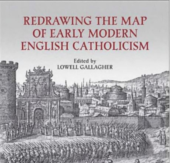 Redrawing the Map of Early Modern English Catholicism