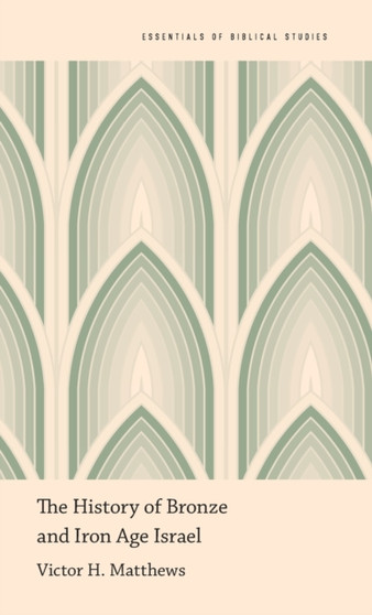 The History of Bronze and Iron Age Israel