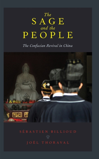 The Sage and the People : The Confucian Revival in China