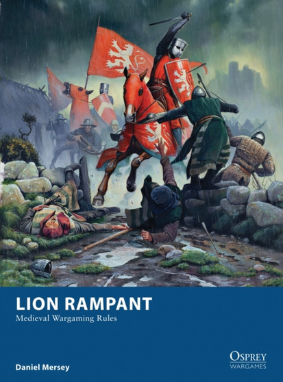 Lion Rampant : Medieval Wargaming Rules by Daniel Mersey - Paperback