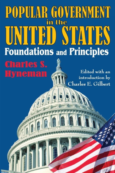 Popular Government in the United States : Foundations and Principles