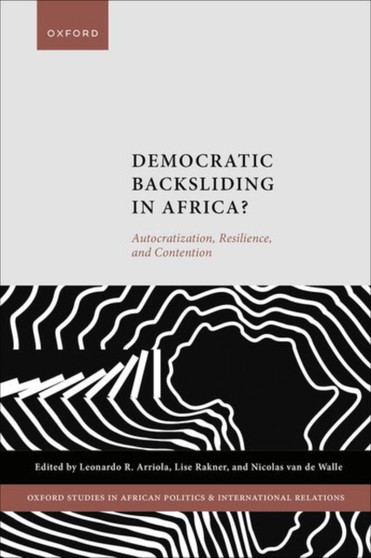 Democratic Backsliding in Africa? : Autocratization, Resilience, and Contention