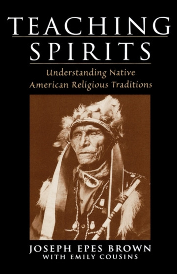 Teaching Spirits : Understanding Native American Religious Traditions