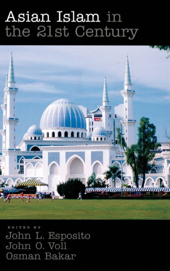 Asian Islam in the 21st Century