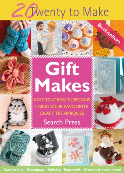 Twenty to Make: Gift Makes : Easy-To-Create Designs Using Your Favourite Craft Techniques by Search Press - Paperback
