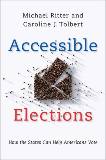 Accessible Elections : How the States Can Help Americans Vote