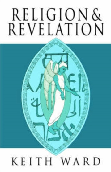 Religion and Revelation : A Theology of Revelation in the World's Religions