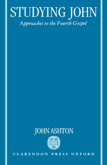Studying John : Approaches to the Fourth Gospel