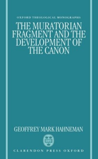 The Muratorian Fragment and the Development of the Canon