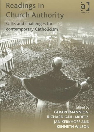 Readings in Church Authority : Gifts and Challenges for Contemporary Catholicism