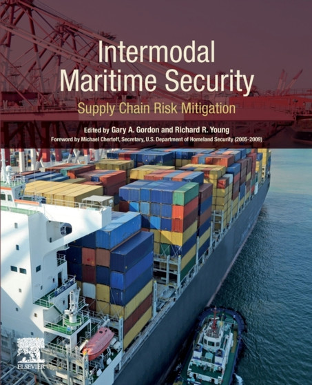 Intermodal Maritime Security : Supply Chain Risk Mitigation