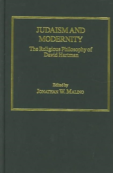 Judaism and Modernity : The Religious Philosophy of David Hartman