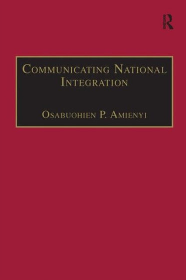 Communicating National Integration : Empowering Development in African Countries