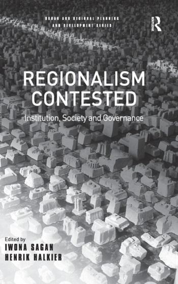 Regionalism Contested : Institution, Society and Governance