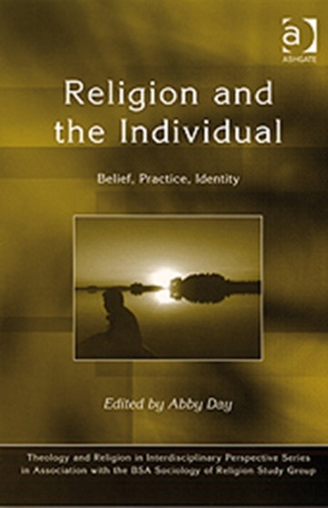 Religion and the Individual : Belief, Practice, Identity