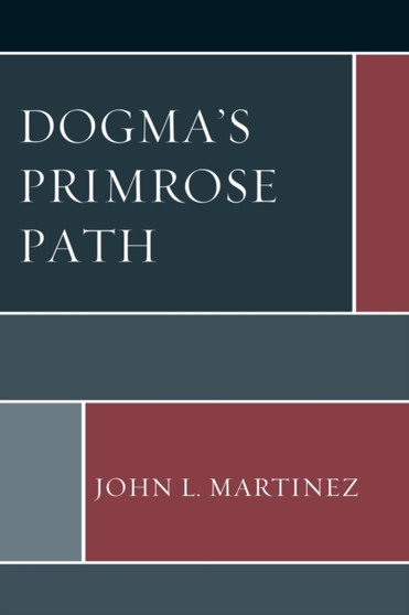 Dogmas Primrose Path