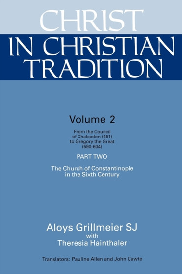 Christ in Christian Tradition, Volume Two : Part Two