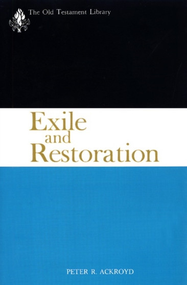Exile and Restoration : A Commentary