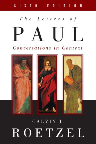 The Letters of Paul, Sixth Edition : Conversations in Context