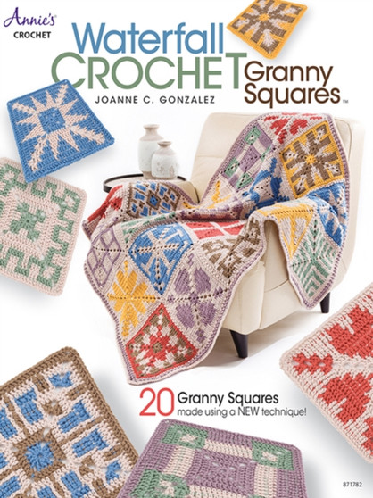 Waterfall Crochet Granny Squares : 20 Granny Squares Made Using a New Technique! by Joanne C. Gonzalez - Paperback
