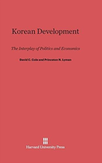 Korean Development : The Interplay of Politics and Economics