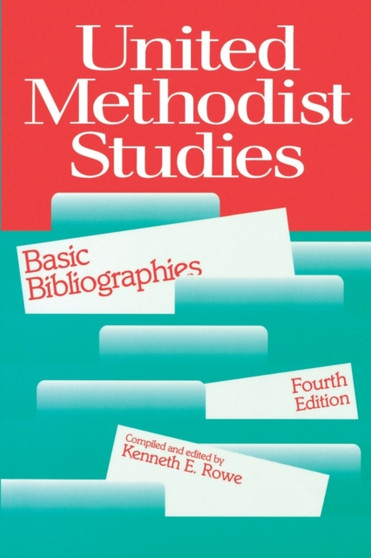 United Methodist Studies : Brief Bibliographies