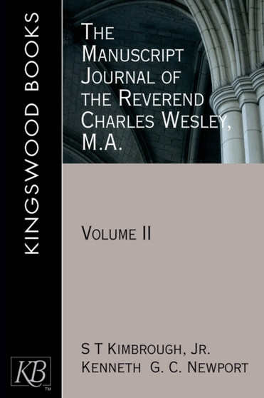 The Manuscript Journal of the Reverend Charles Wesley MA : Pt. 2