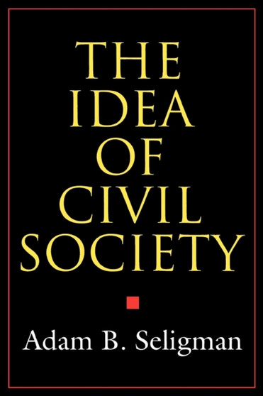 The Idea of Civil Society The Idea of Civil Society