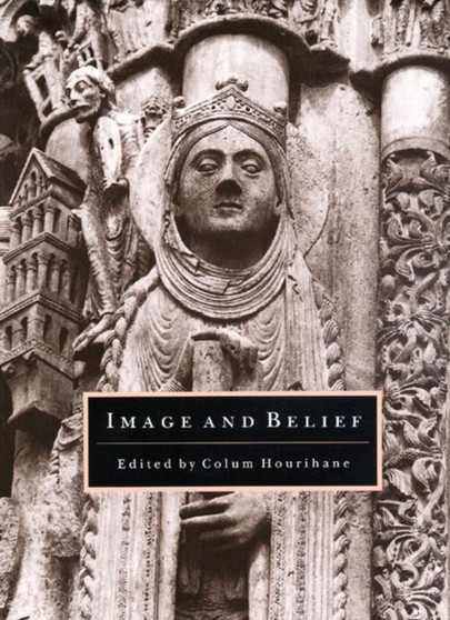Image and Belief : Studies in Celebration of the Eightieth Anniversary of the Index of Christian Art