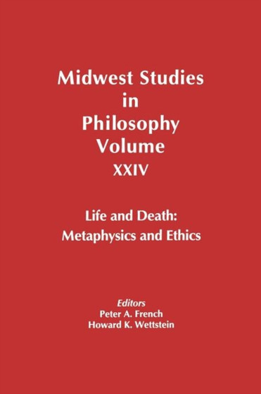 Life and Death : Metaphysics and Ethics, Volume XXIV