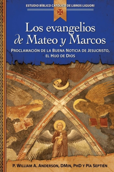 Los Evangelios de Mateo Y Marcos : Proclamacion de la Buena Noticia de Jesucristo, El Hijo de Dios