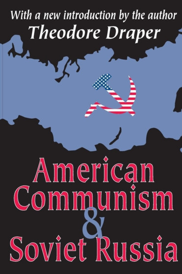 American Communism and Soviet Russia