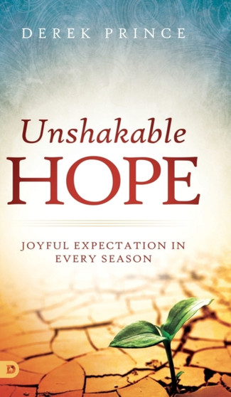 Unshakable Hope : Joyful Expectation in Every Season