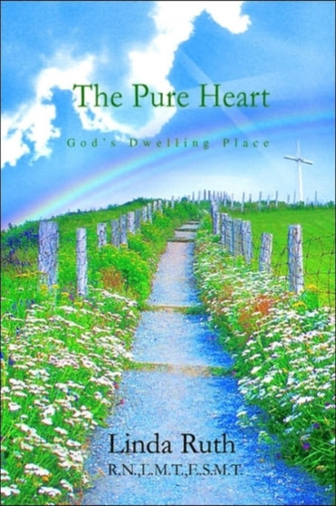 The Pure Heart : God's Dwelling Place