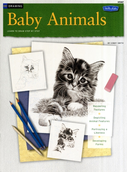 Drawing: Baby Animals : Learn to Draw Step by Step by Cindy Smith - Paperback