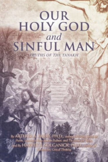 Our Holy God and Sinful Man : Truths of the Tanakh