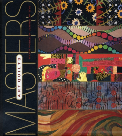 Art Quilts : Major Works by Leading Artists by Martha Sielman - Paperback