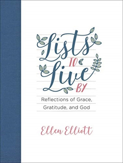 Lists to Live By : Reflections of Grace, Gratitude, and God
