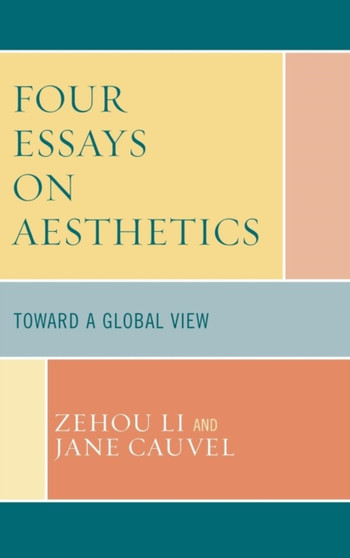 Four Essays on Aesthetics : Toward a Global Perspective