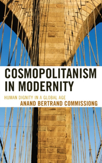 Cosmopolitanism in Modernity : Human Dignity in a Global Age