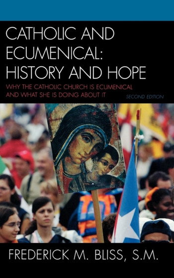 Catholic and Ecumenical : History and Hope