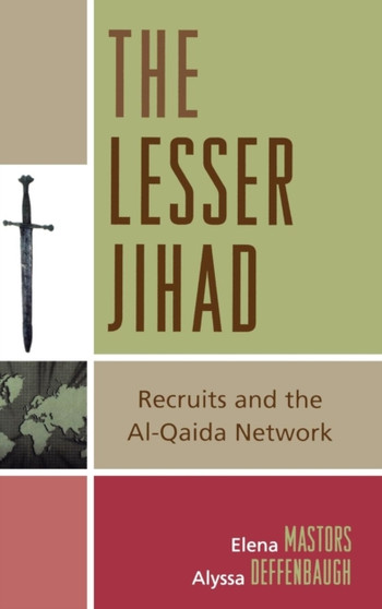 The Lesser Jihad : Recruits and the al-Qaida Network