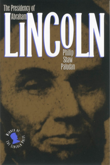 The Presidency of Abraham Lincoln