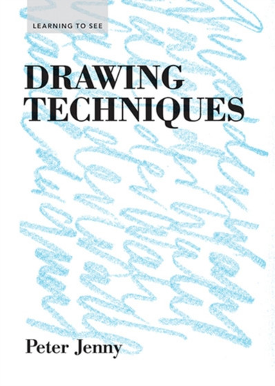 Drawing Techniques by Peter Jenny - Paperback