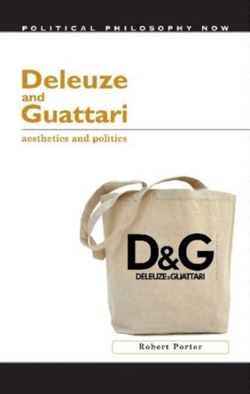 Deleuze and Guattari : Aesthetics and Politics