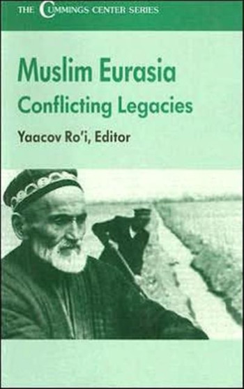 The Muslim Eurasia : Conflicting Legacies